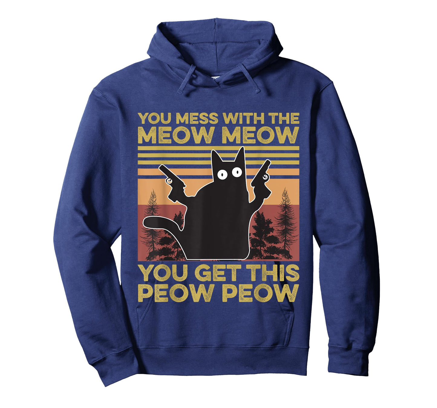 You Mess With The Meow Meow You Get This Peow Peow Cat Lover T-Shirt