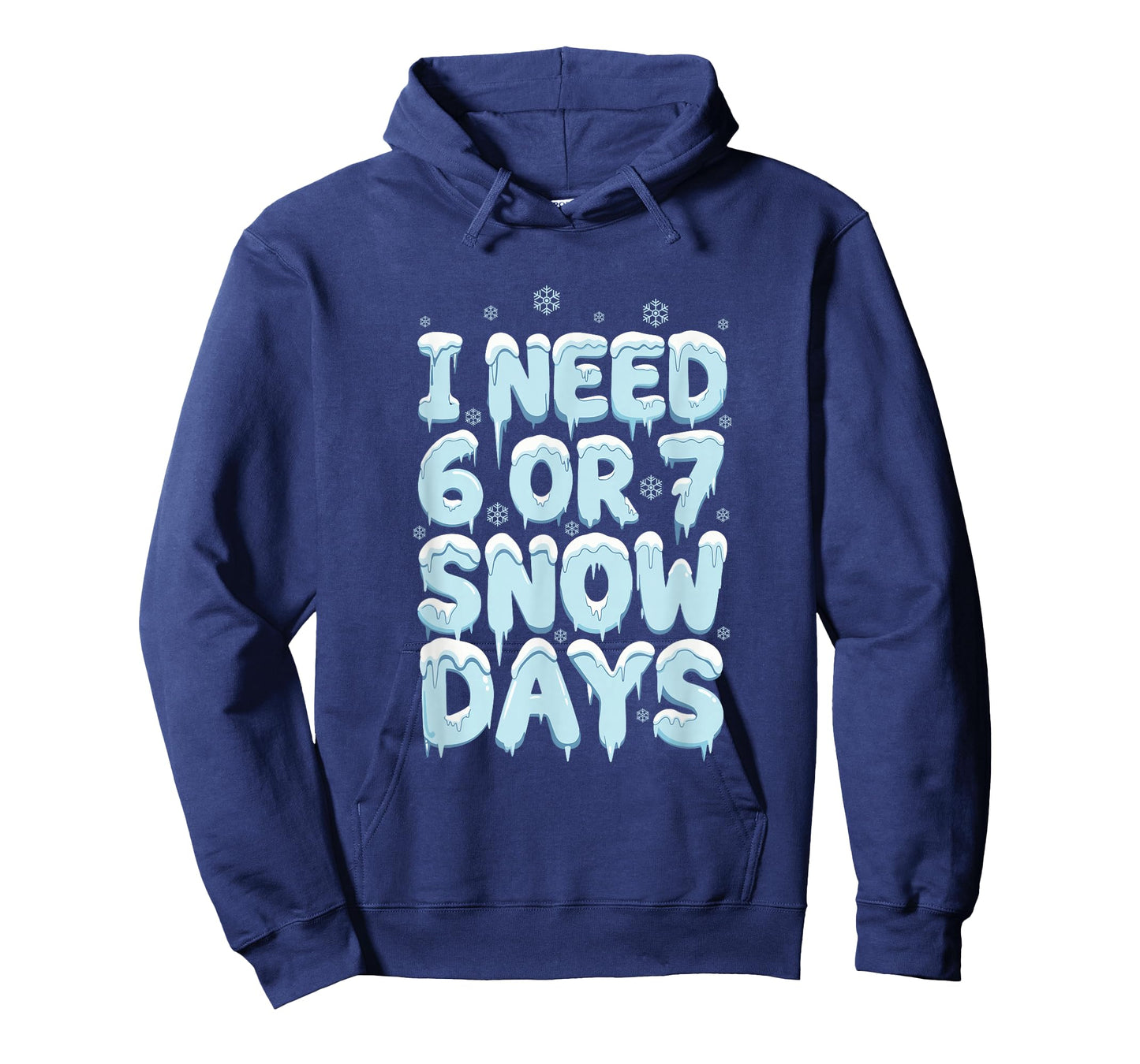I Need 6 7 Snow Days Funny Teacher Winter Humor T-Shirt