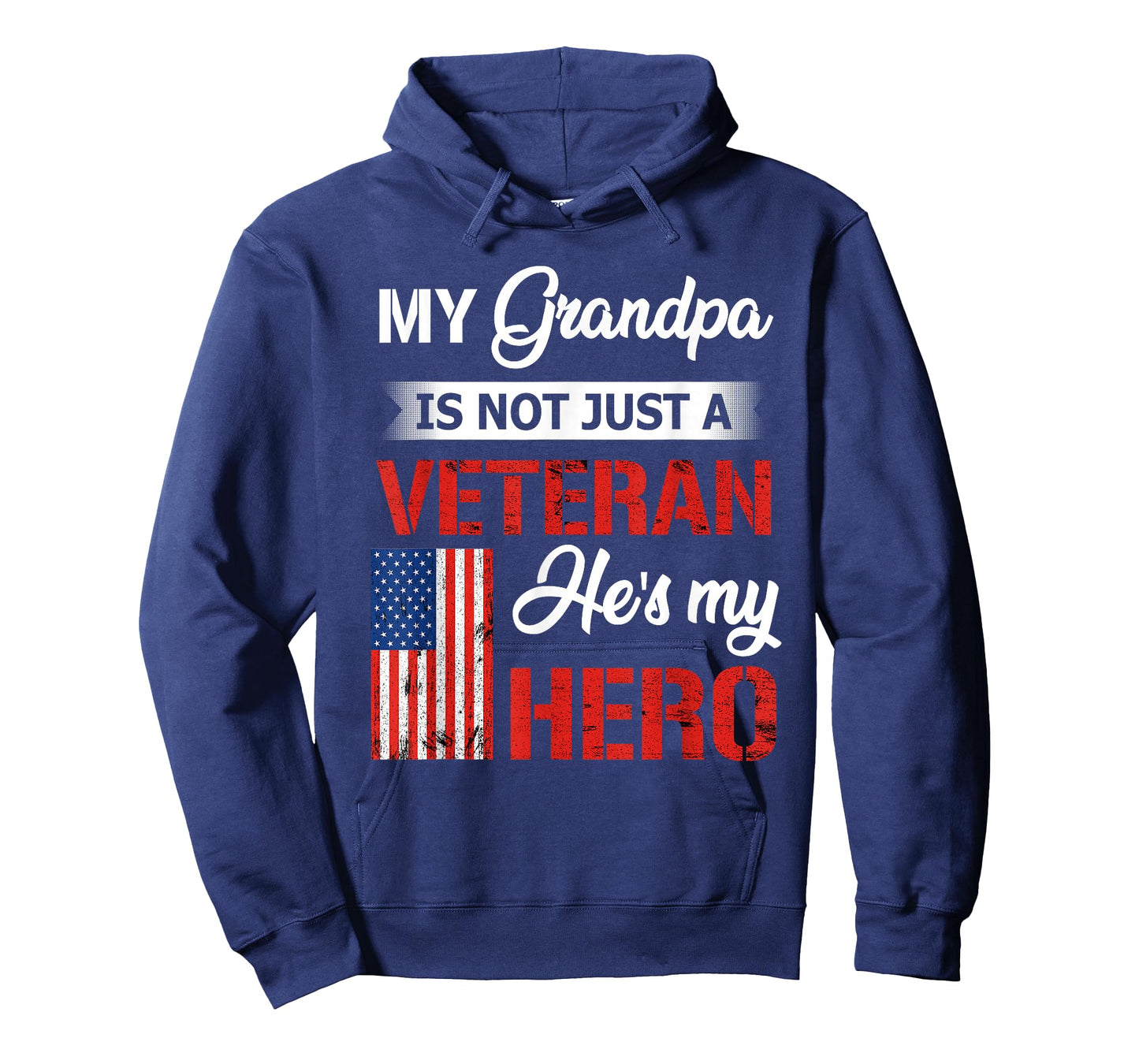 My Grandpa is Not Just Veteran He is My Hero Military T-Shirt