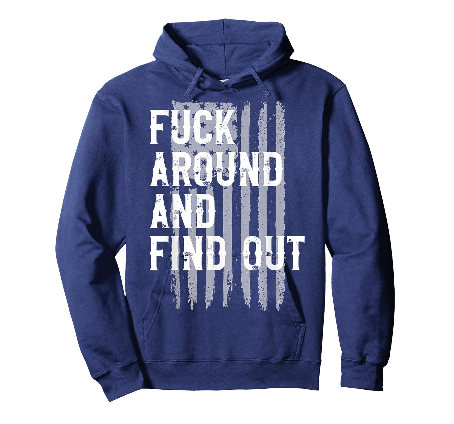 Fuck Around and Find Out American Flag 4th of July FAFO T-Shirt