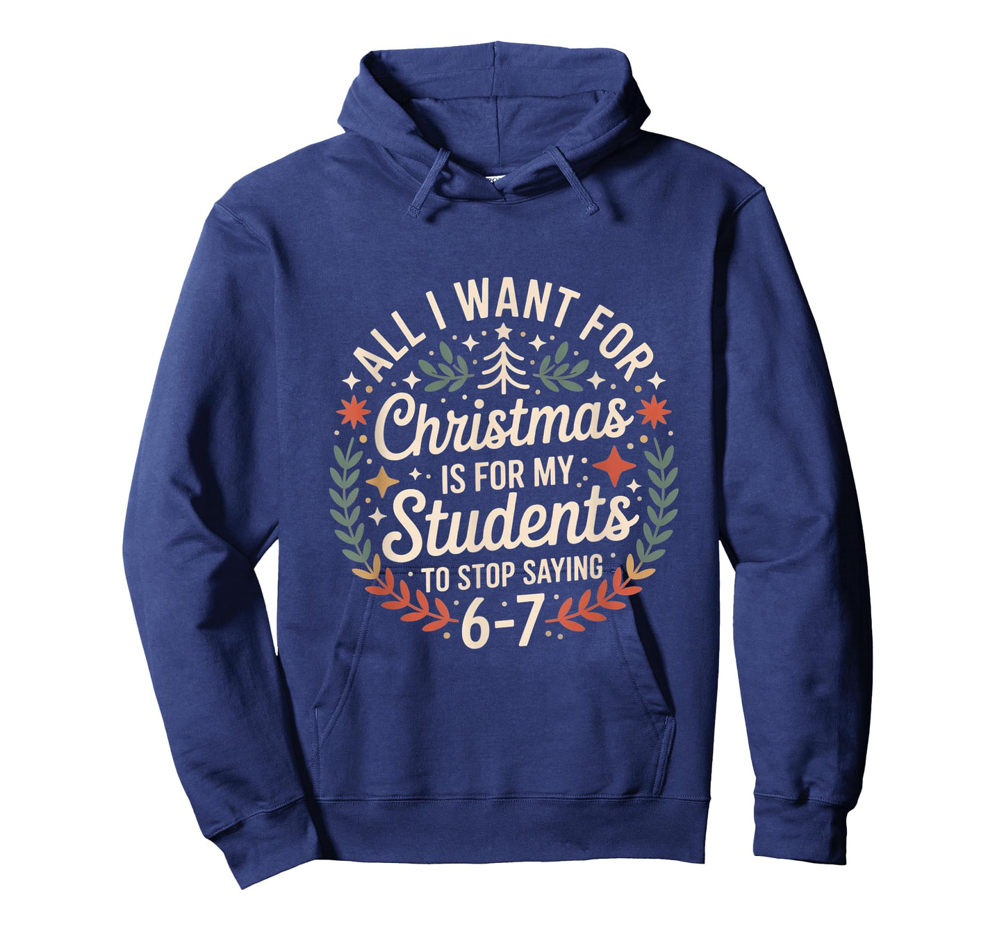 Teacher 6-7 Six Seven I Want My Students to Stop Saying 67 T-Shirt