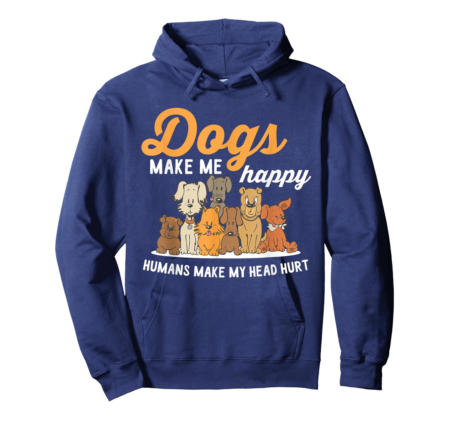 Dogs Makes Me Happy Humans Make My Head Hurt Dog Owner T-Shirt