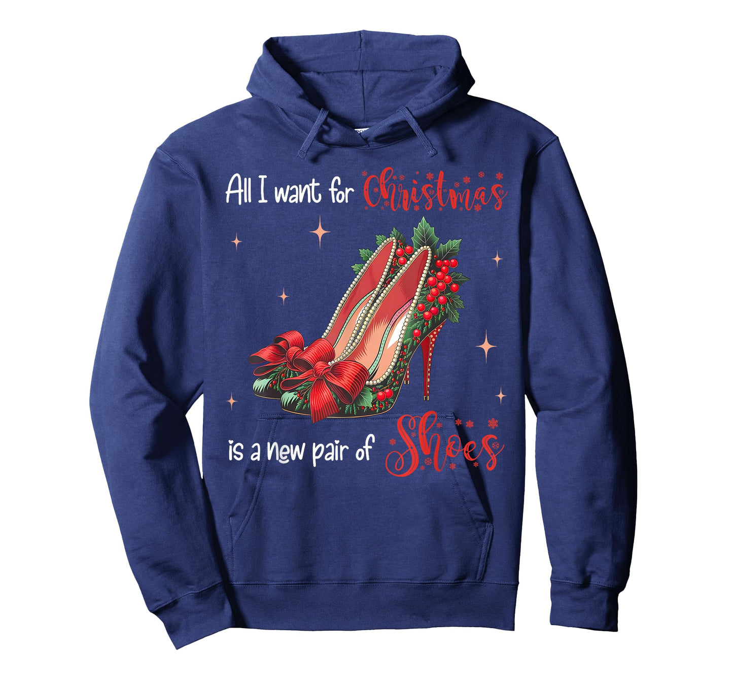 All I Want Christmas Is A New Pair Of Shoes High Heels Girl T-Shirt