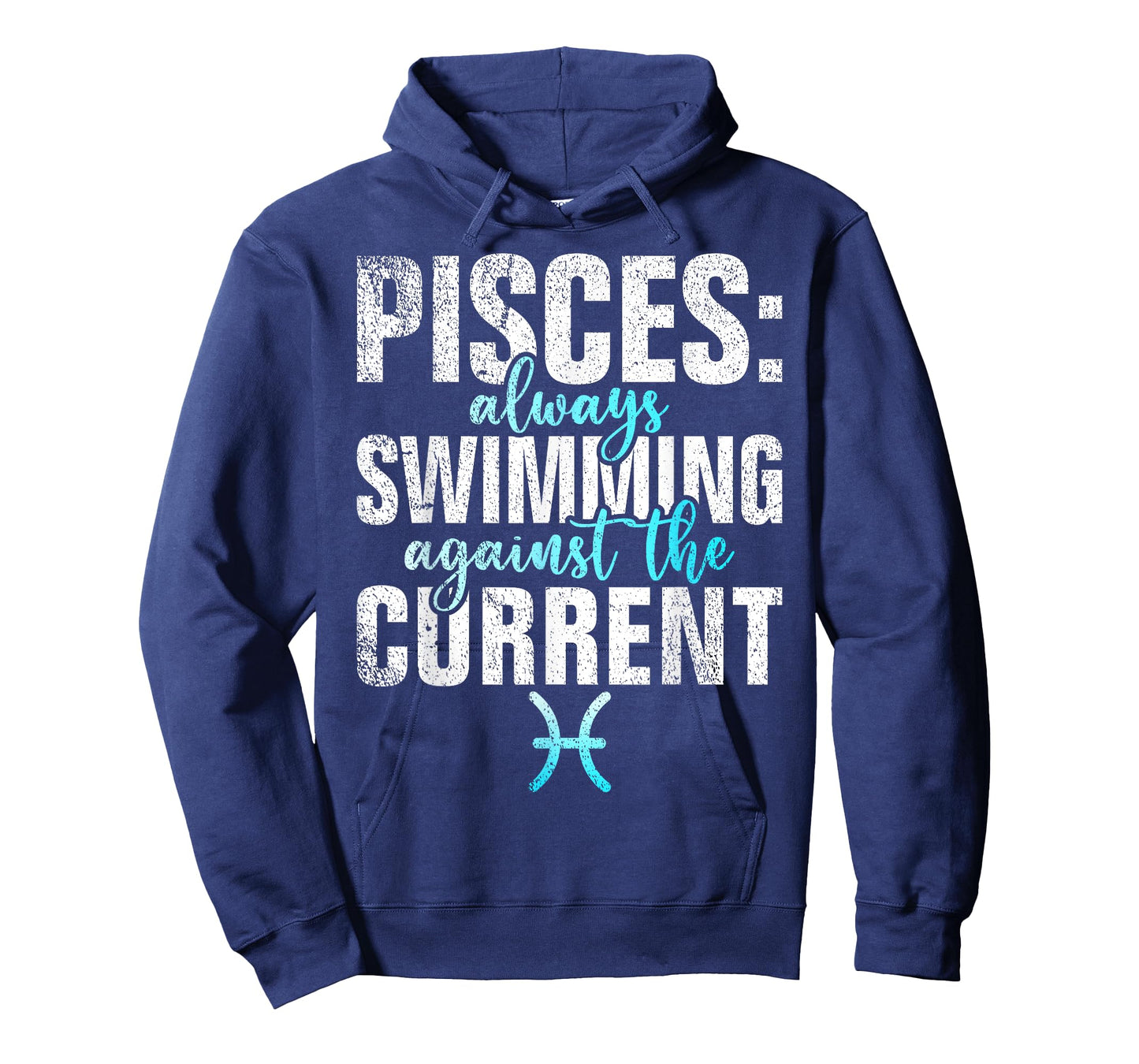Pisces always Swimming against the current Pisces T-Shirt, Small, Black
