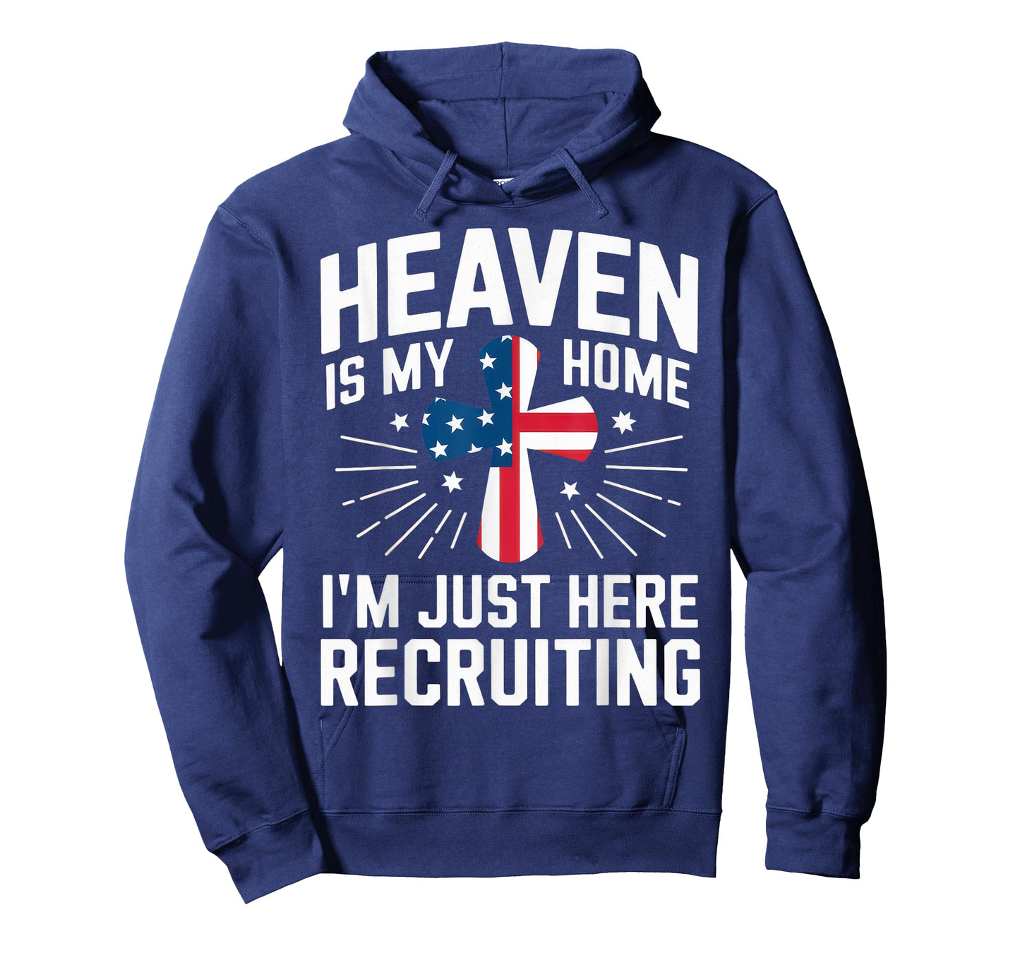 Heaven Is My Home I'm Just Here Recruiting USA Flag T-Shirt
