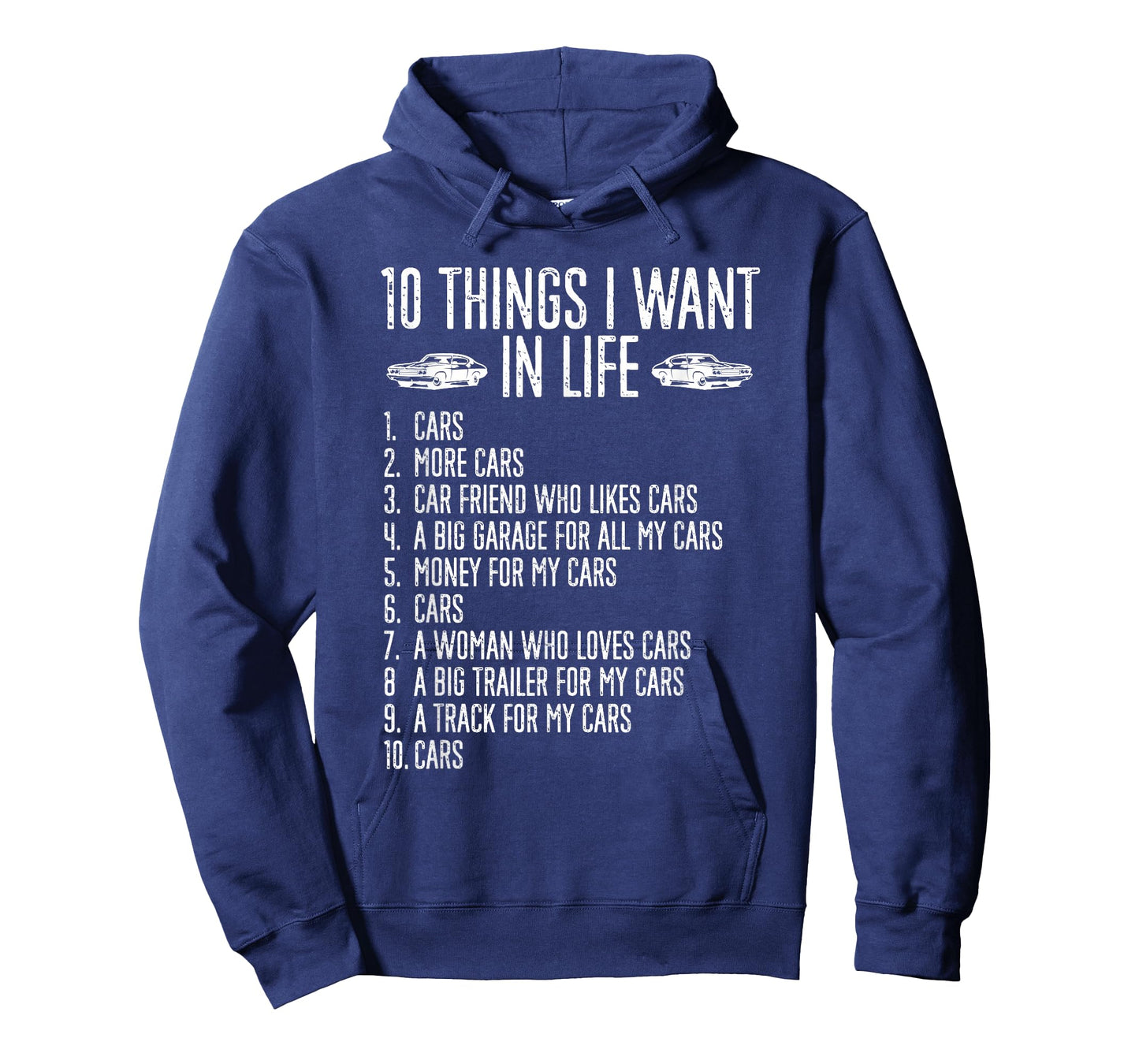 10 Things I Want In Life Cars More Cars Garage Boys Men T-Shirt