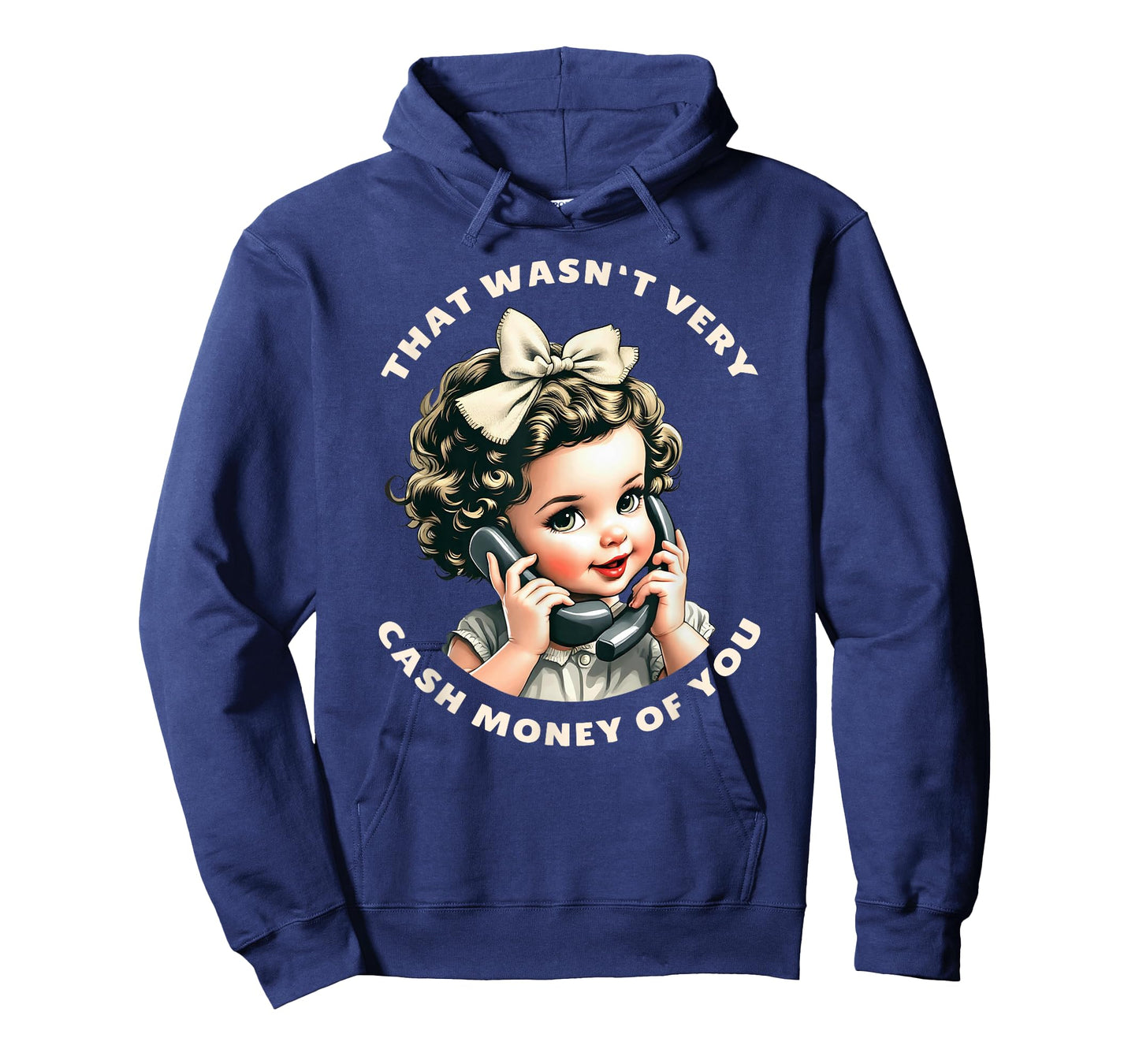 That Wasn't Very Cash Money Of You Tee Funny Retro Vintage T-Shirt