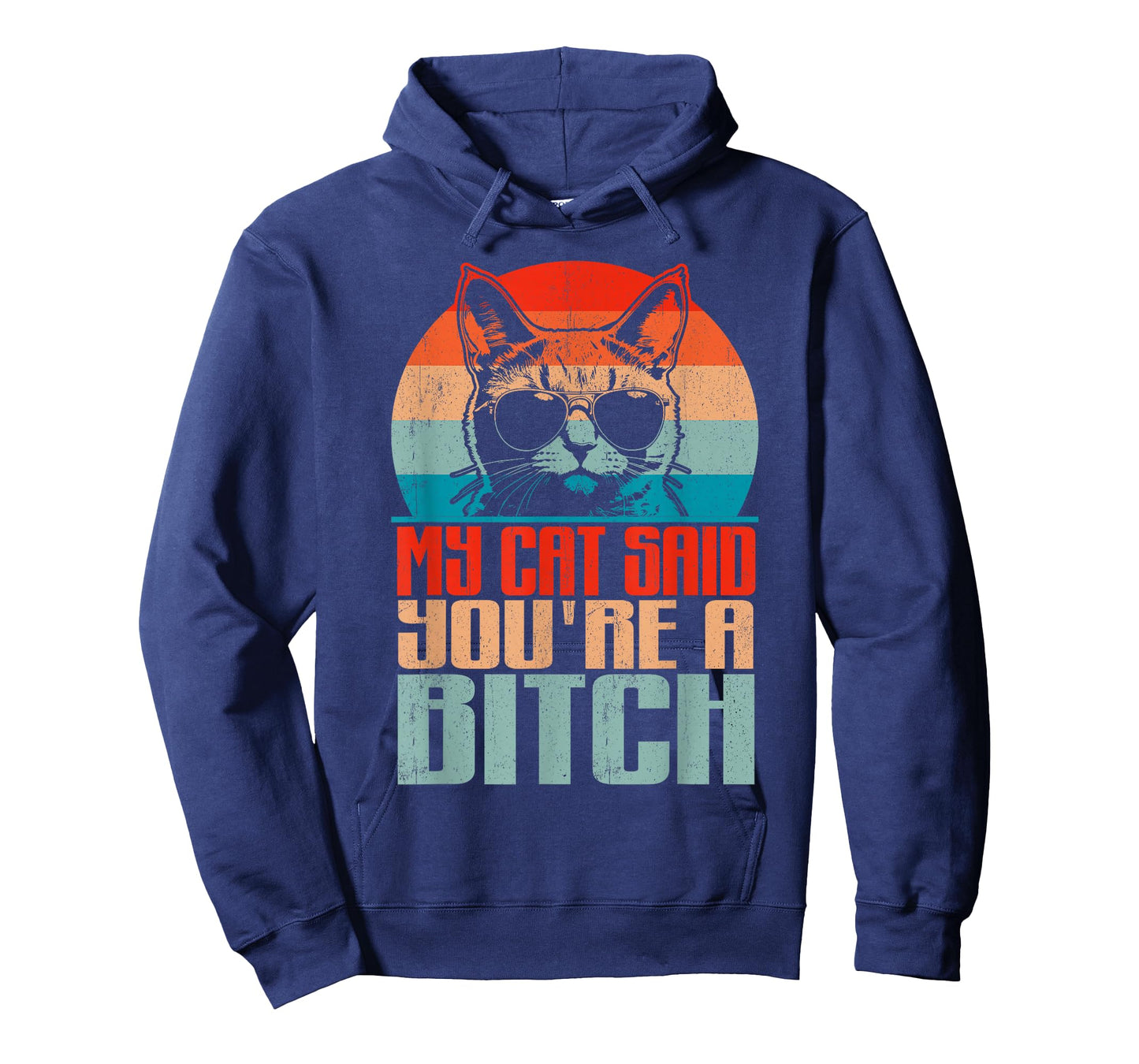 Retro My Cat Said You're a Bitch Funny Cat Lover Sarcastic T-Shirt