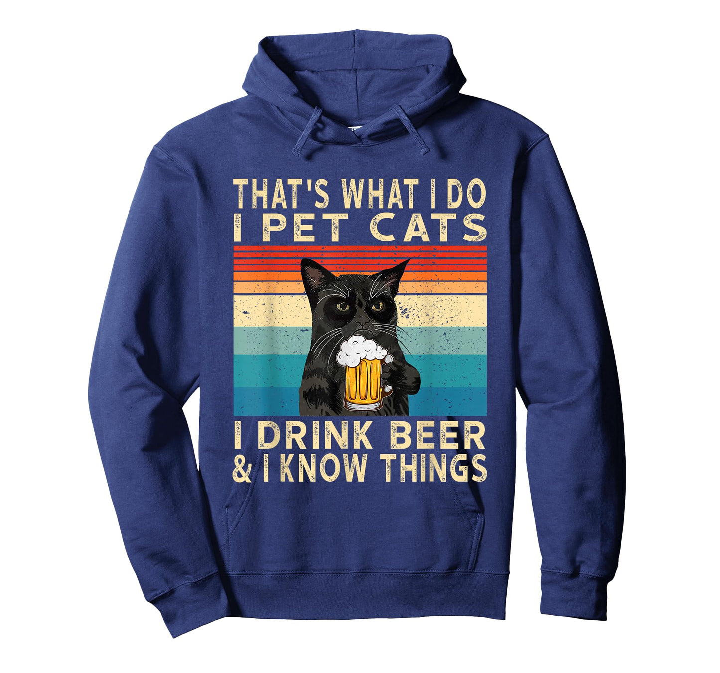 That's What I Do I Pet Cats I Drink Beer And I Know Things T-Shirt