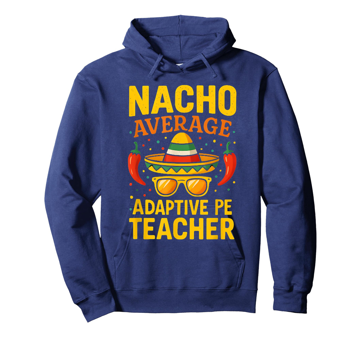 Cinco De Mayo Nacho Average Adaptive PE Teacher T-Shirt