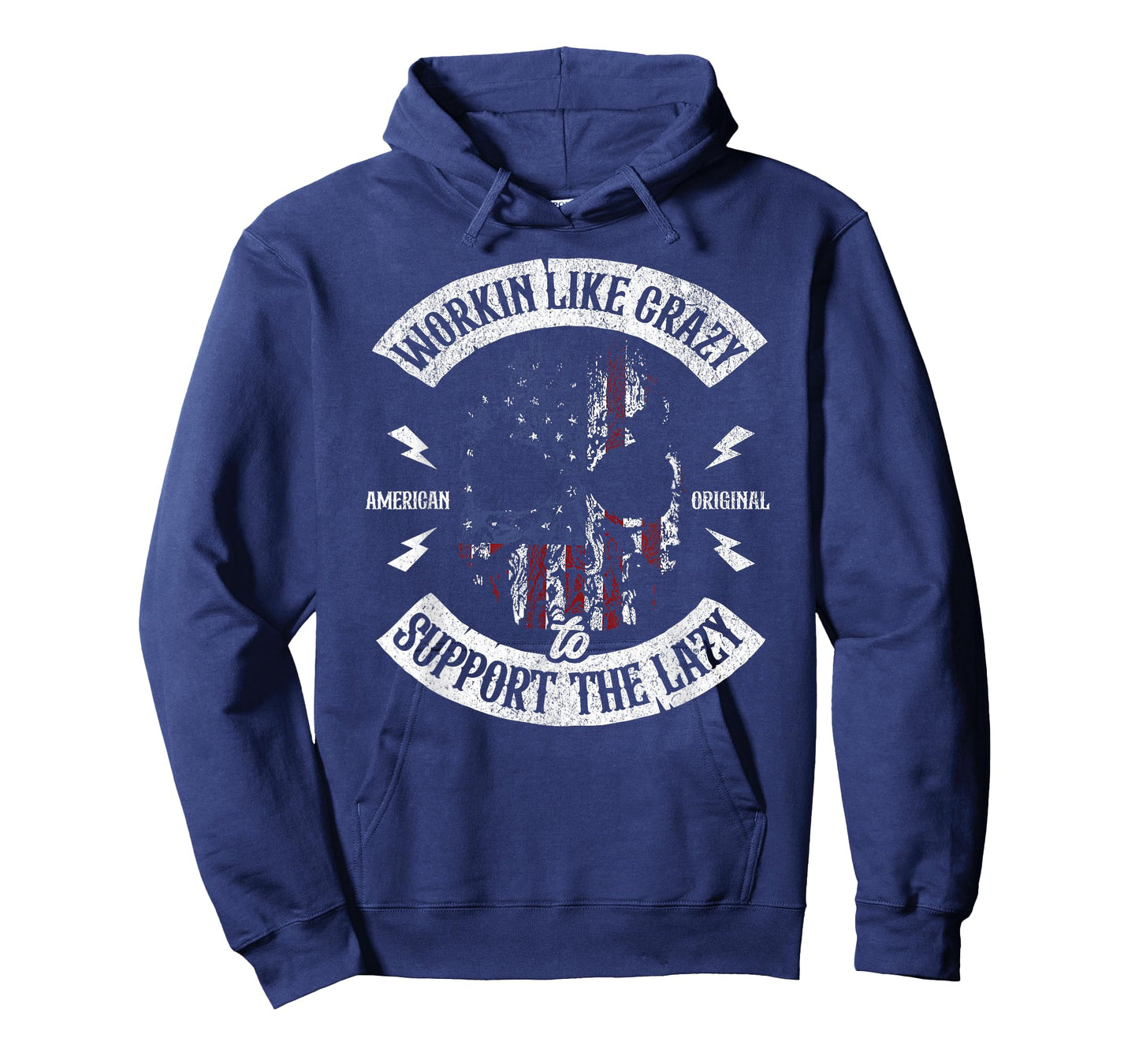 Working Like Crazy to Support The Lazy American Flag Funny T-Shirt