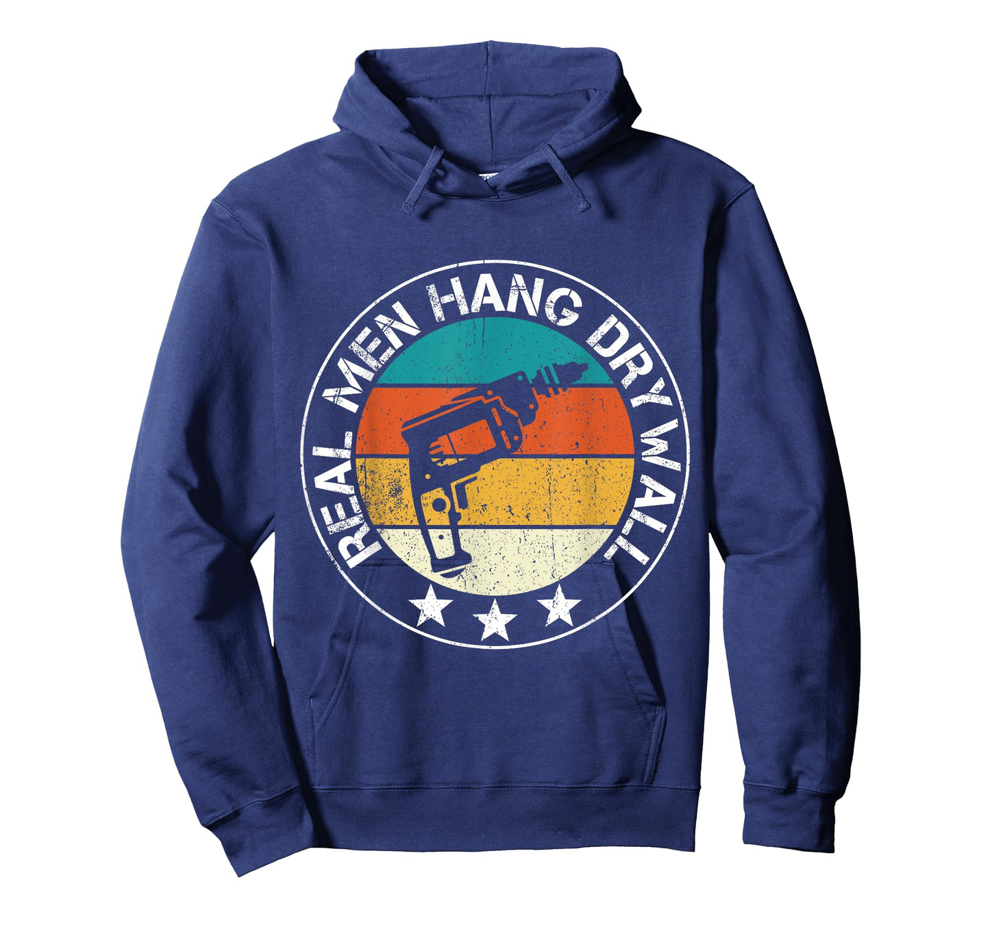 Real Men Hang Drywall Awesome Drywaller And Drywall Hanger T-Shirt