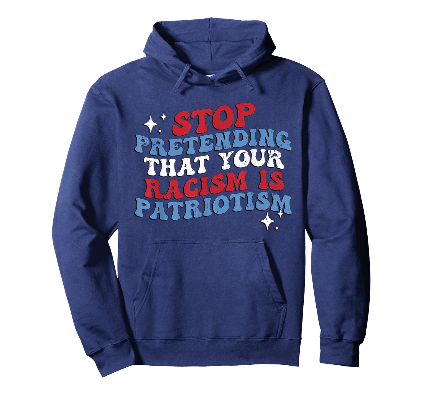 Stop Pretending Your Racism is Patriotism Patriotic US Flag T-Shirt