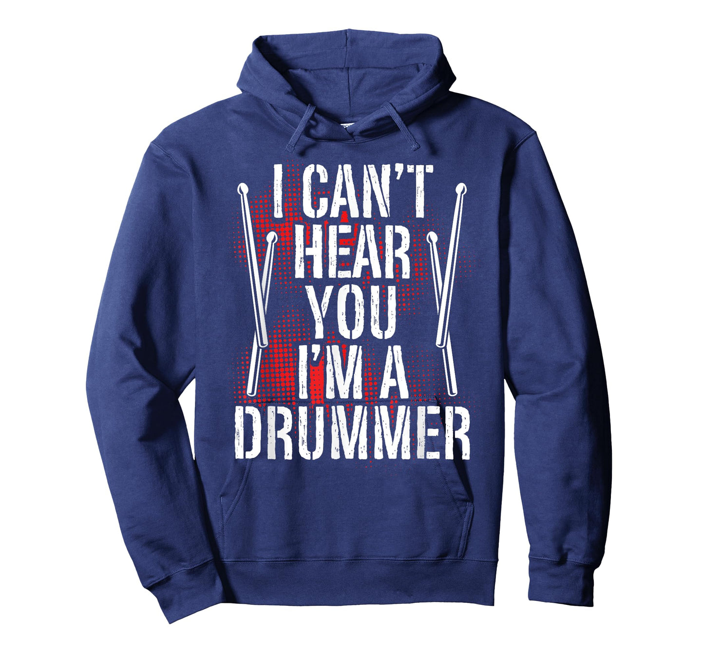 I Can't Hear You I'm A Drummer, Drum Player Percussionist T-Shirt