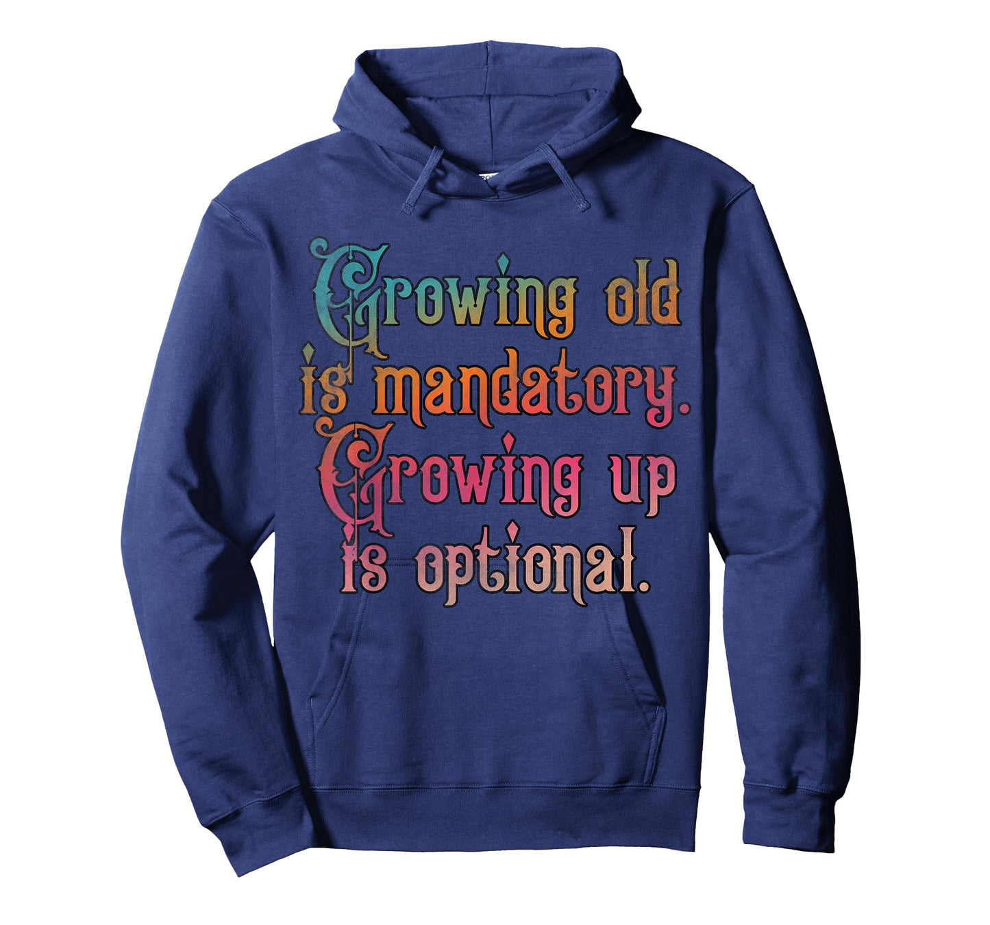 Growing old is mandatory growing up is optional T-Shirt
