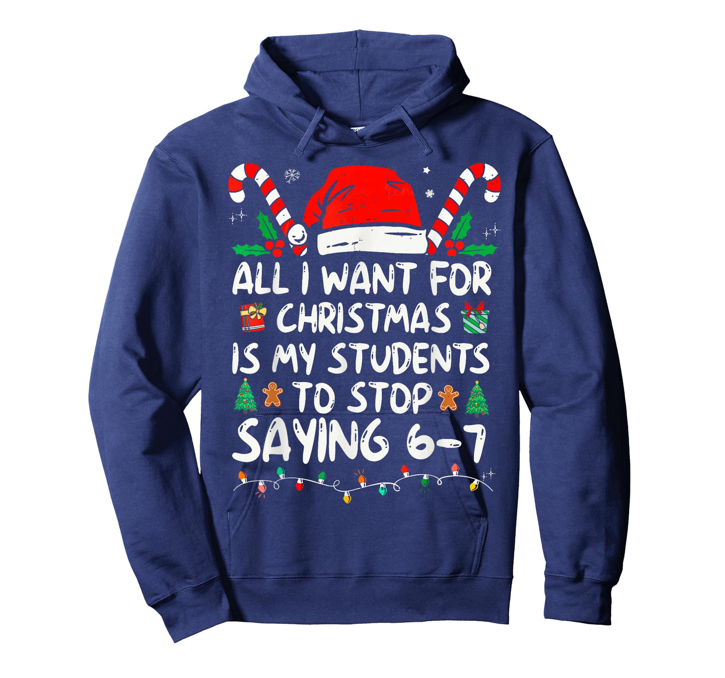 Students Saying 6-7 67 Six Seven Funny Teacher Christmas T-Shirt
