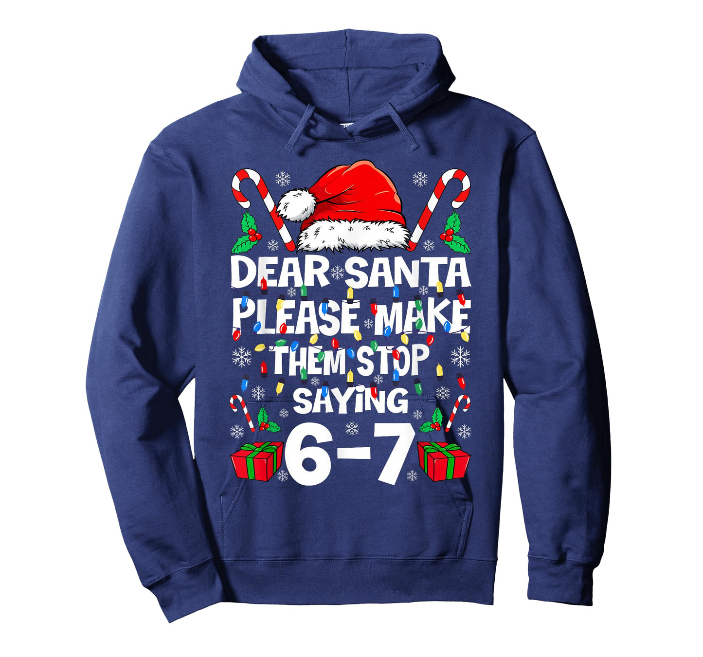 67 Shirt Dear Santa Please Make Them Stop Saying 67 6 7 Kids T-Shirt