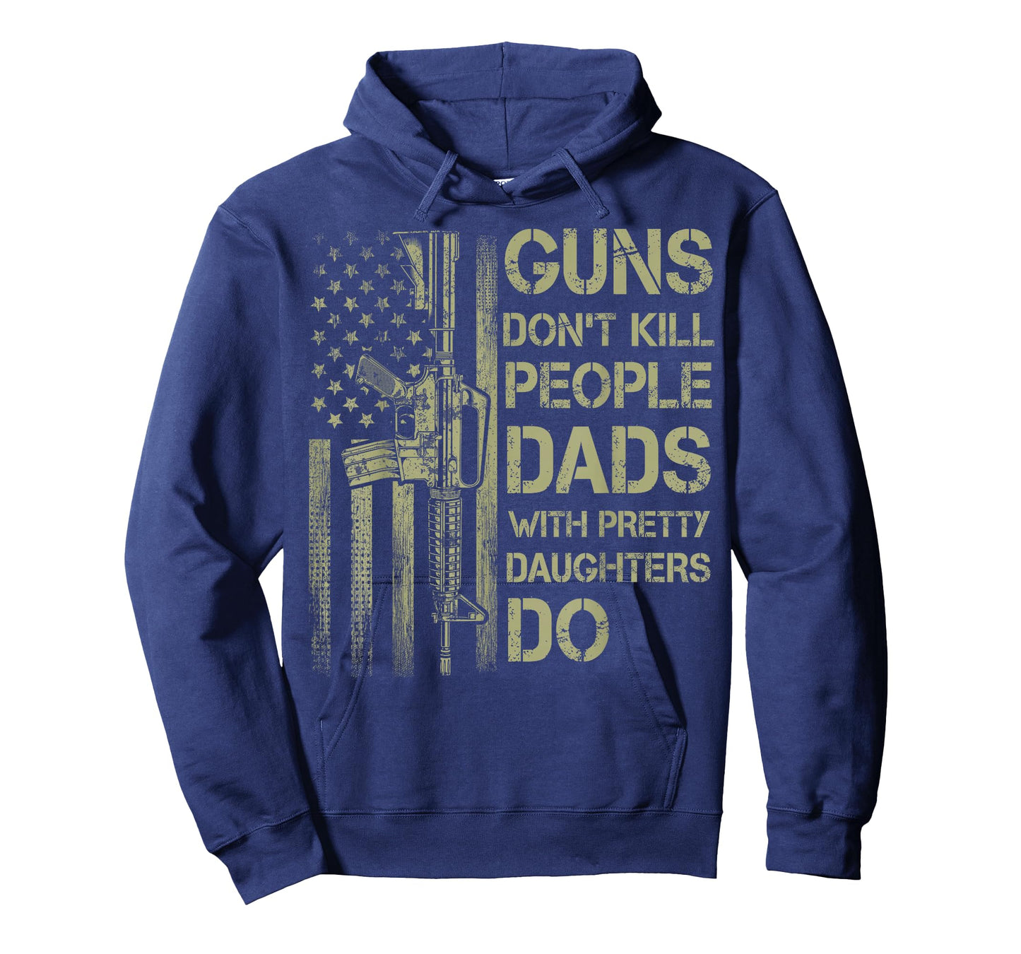 Guns Don't Kill People Dads with Pretty Daughters Humor Dad T-Shirt
