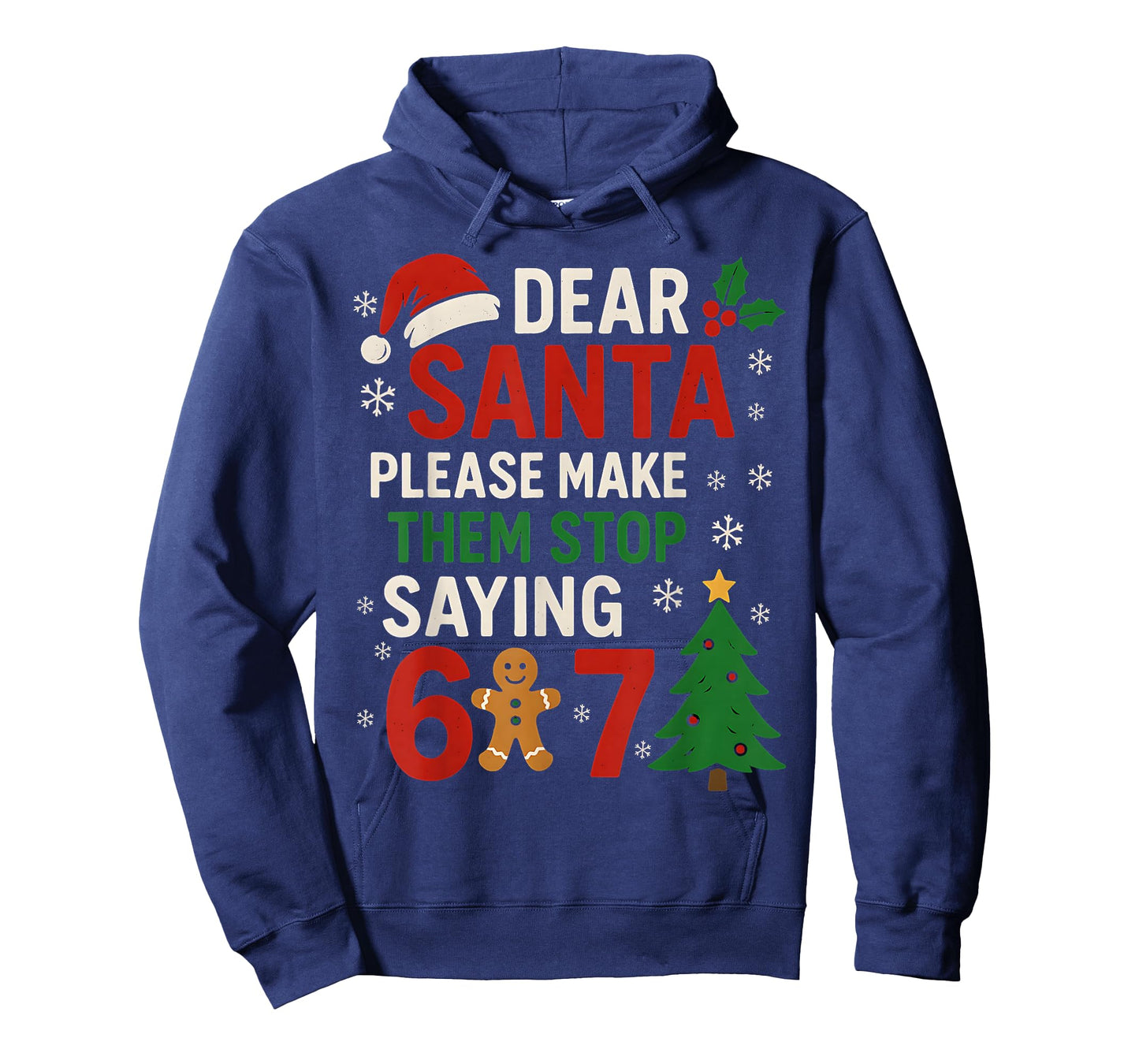 6 7 Christmas Six Seven Dear Santa Make Them Stop Saying 67 T-Shirt