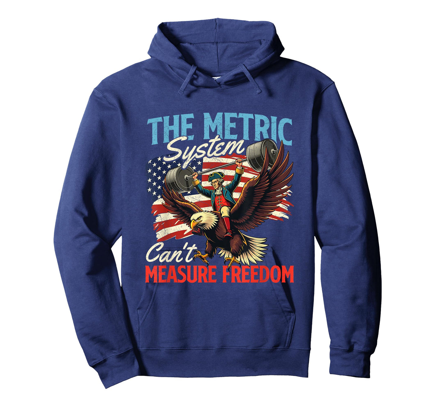 The Metric System Can't Measure Freedom - 4th of July T-Shirt