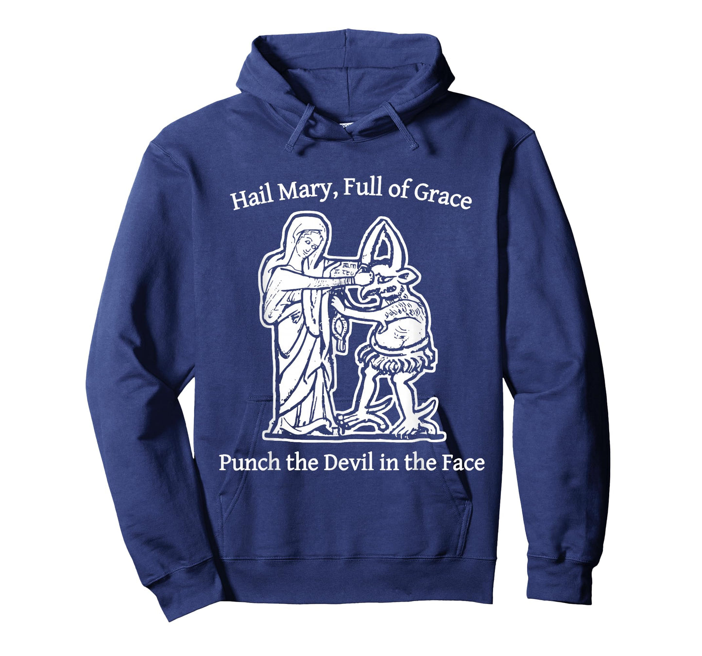 Hail Mary Full of Grace Punch The Devil in The Face T-Shirt