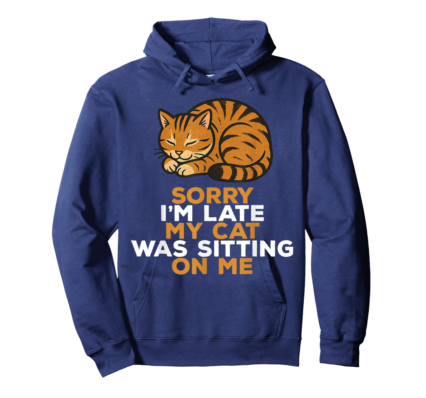 Sorry I'm Late My Cat Was Sitting On Me Funny Cat T-Shirt