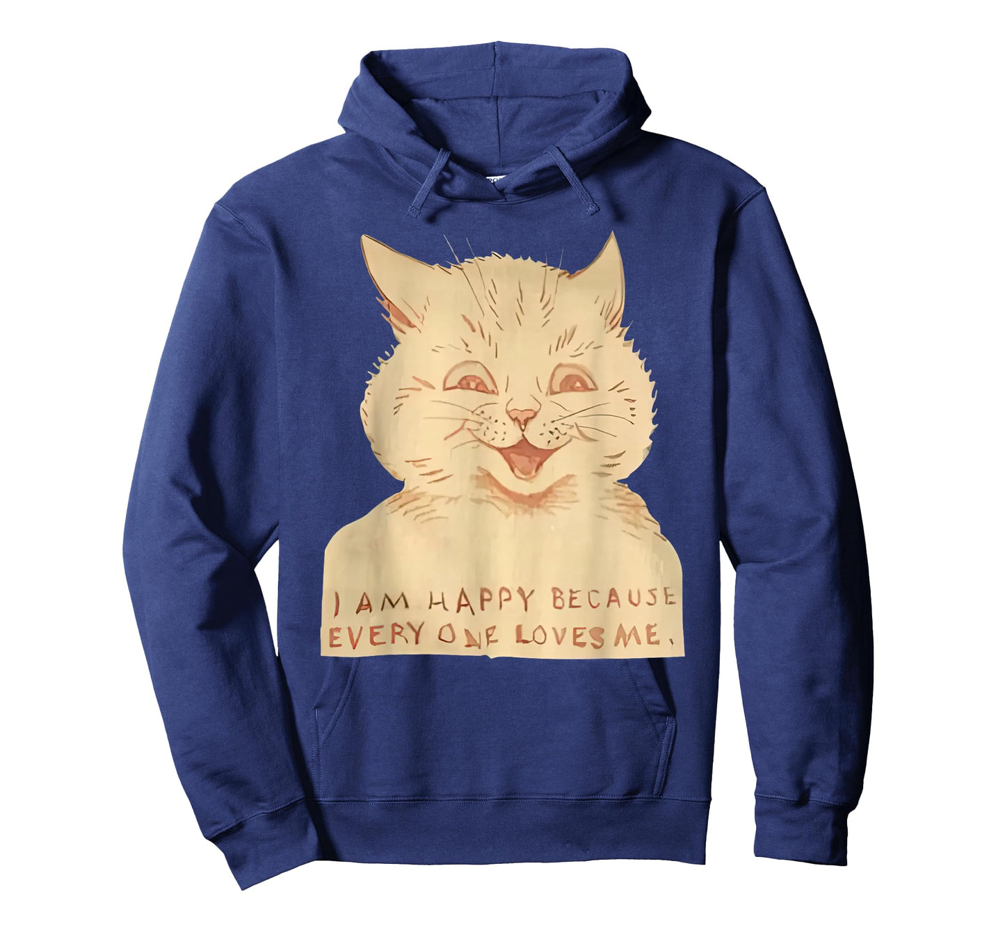 Cat I Am Happy Because Everyone Loves Me T-Shirt