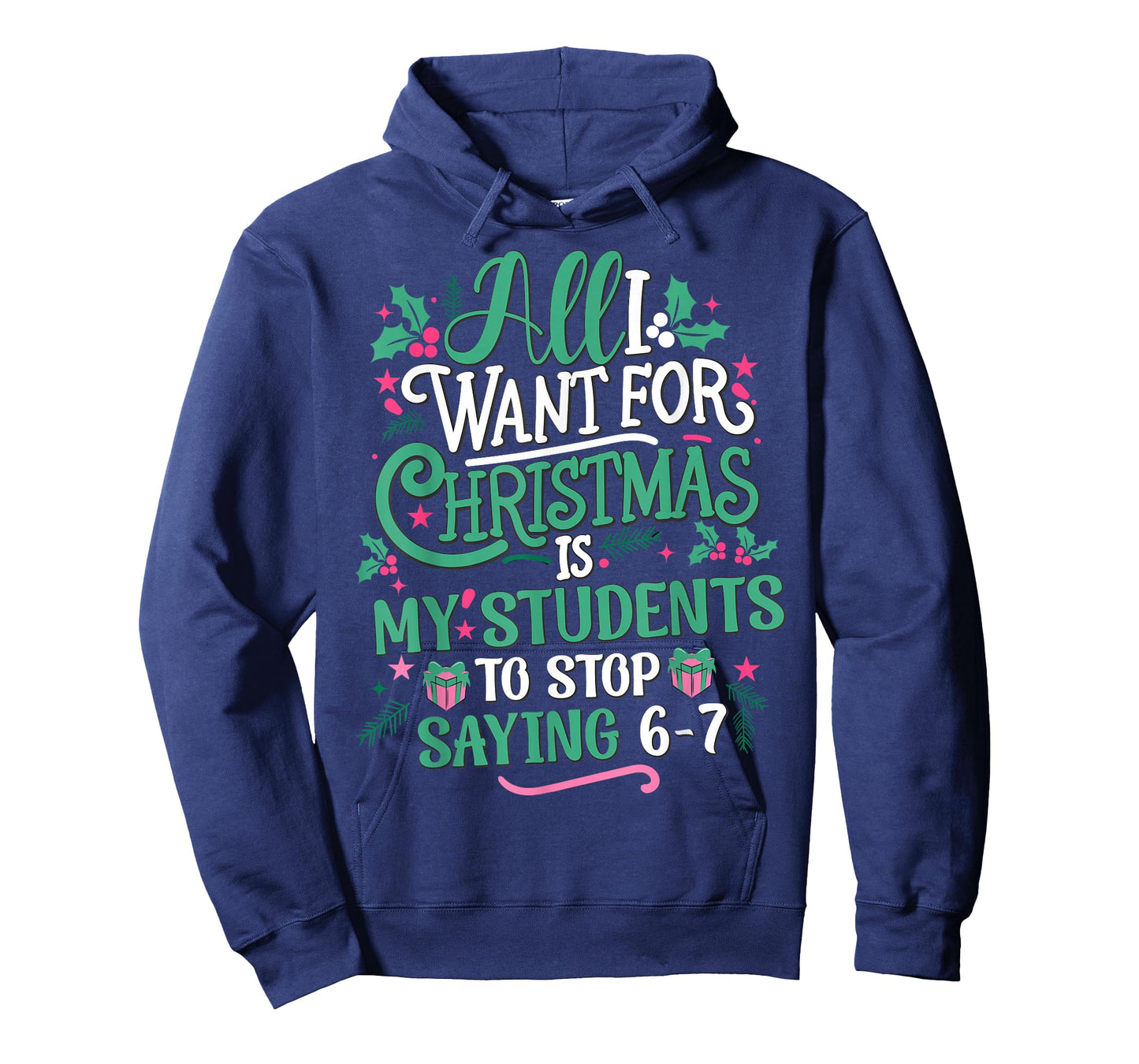 Students Saying 6-7 67 Six Seven Teacher Funny Christmas T-Shirt