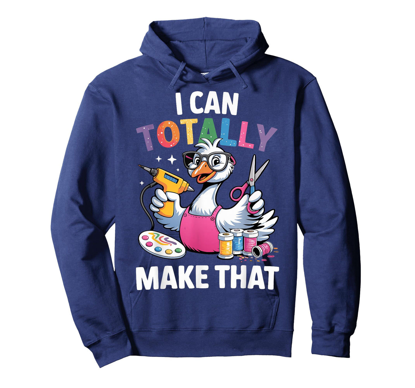 Crafting Funny Goose I can Totally Make That DIY Maker Art T-Shirt