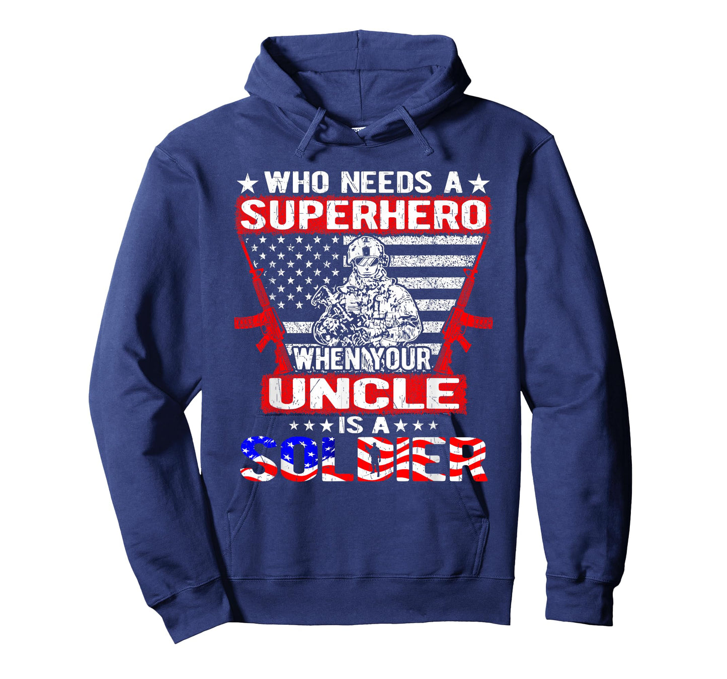 Who Needs Superhero My Uncle Is A Soldier Military Family T-Shirt