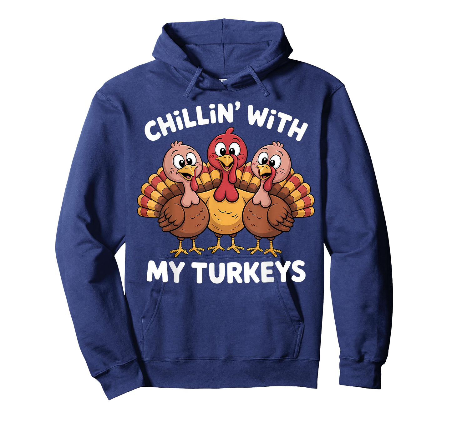 Chillin with My Turkeys Thanksgiving Family Women Kids Men T-Shirt