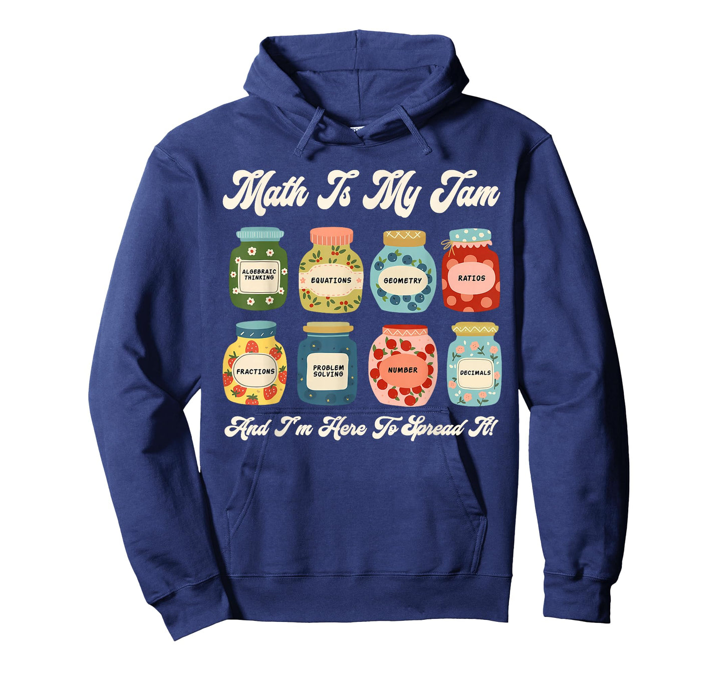 Math is My Jam and Im Here to Spread It Funny Math Teacher T-Shirt