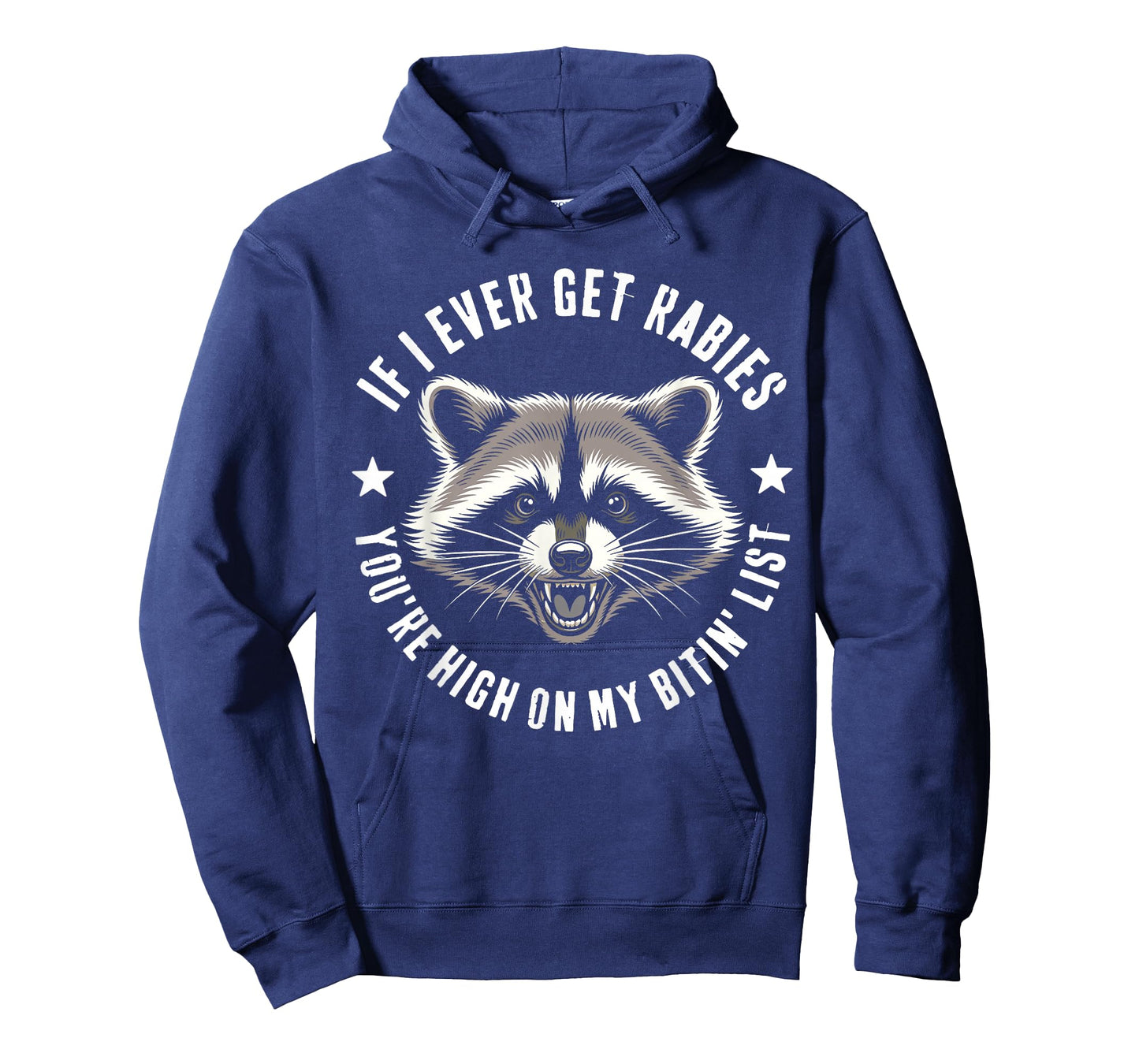 IF I Ever GET Rabies Funny You're HIGH ON My BITIN' List T-Shirt