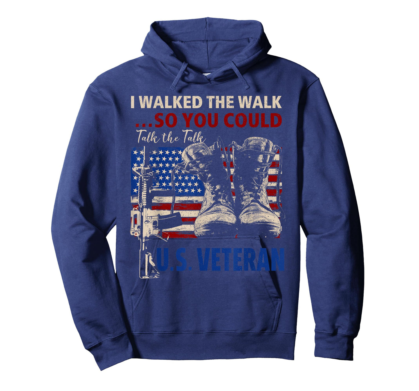 I Walked The Walk So You Could Talk The Talk U.S Veteran T-Shirt