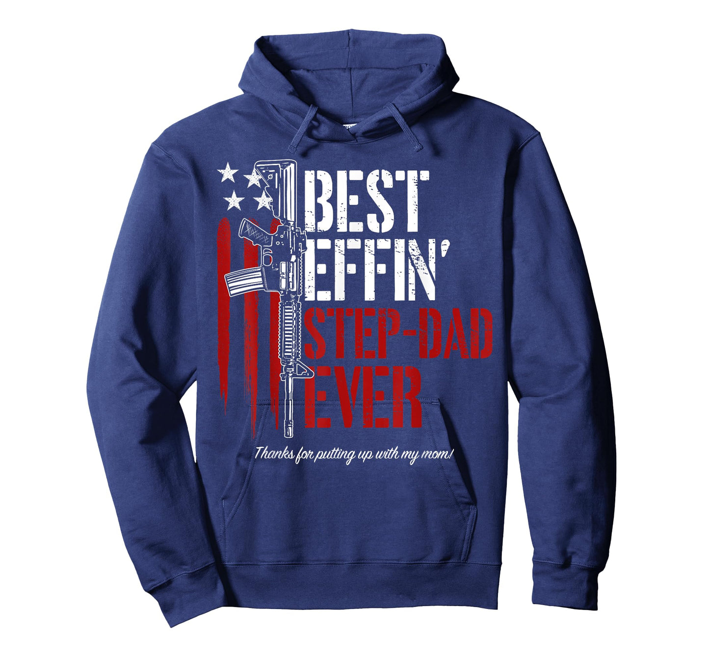 Mens Best Effin’ Step Dad Ever Daddy Gun Rights American Flag T-Shirt