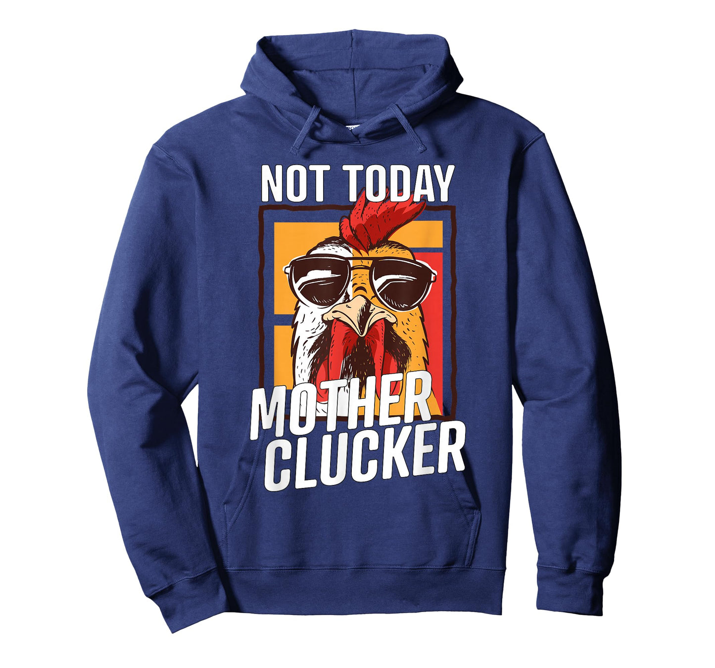 Not Today Mother Clucker - Cool Chicken Lover Pun - Farming T-Shirt