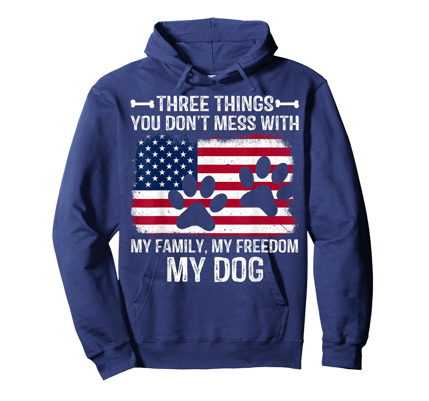 Three Things You Don't Mess With My Family My Freedom My Dog T-Shirt