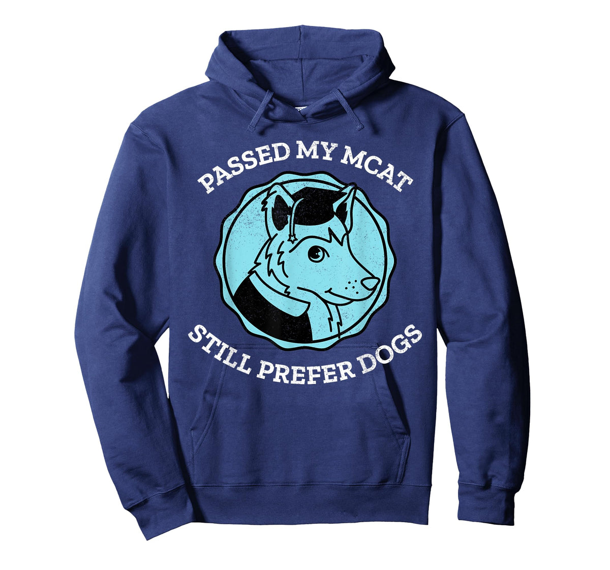 Funny Passed My MCAT Pre-Med Exam Still Prefer Dogs Gift Men Women T-Shirt