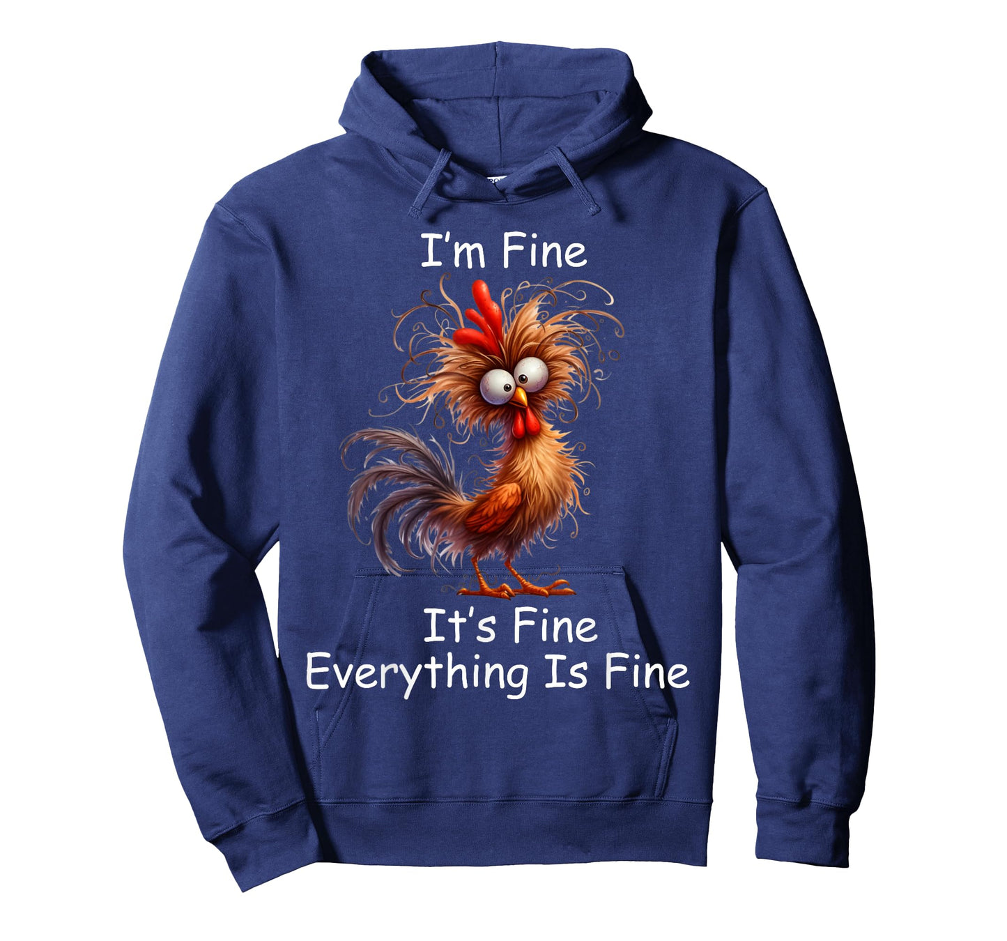 Crazy Chicken Iโm Fine It's Fine Everything Is Fine T-Shirt