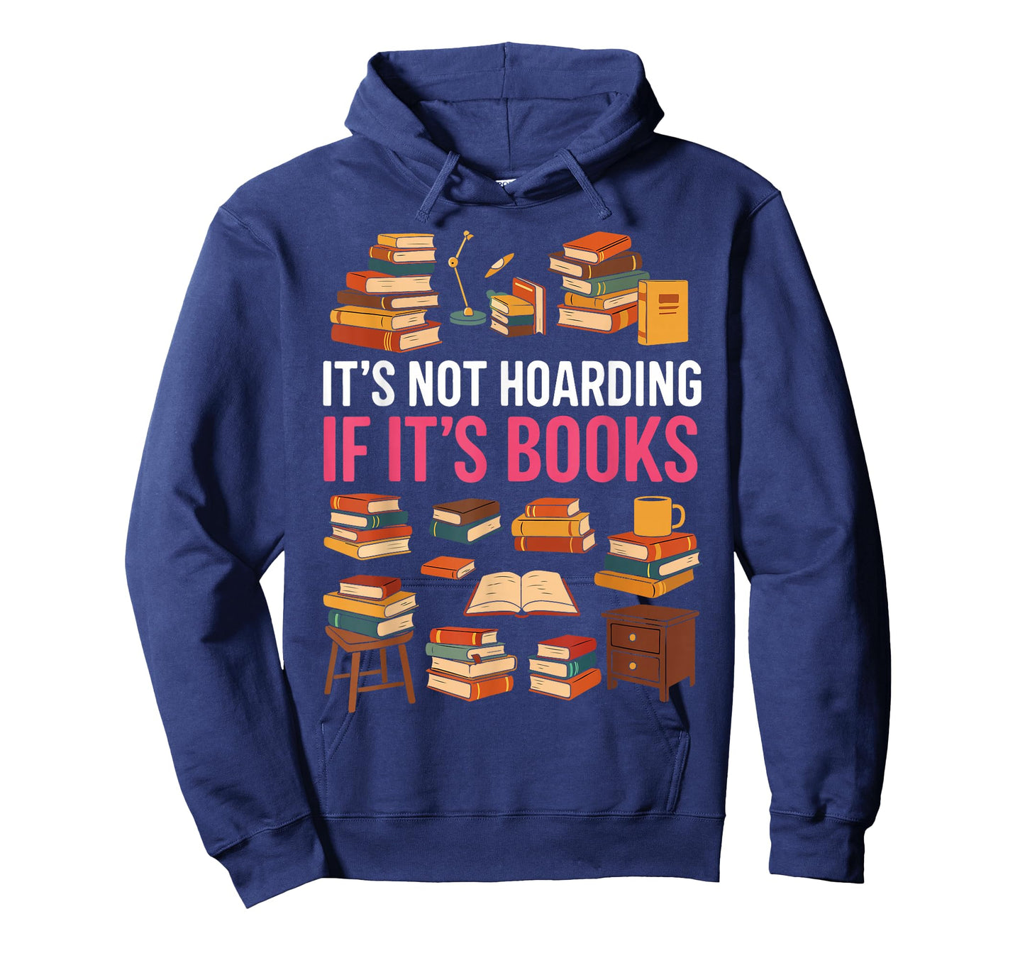 Book Reading It's Not Hoarding If It's Books T-Shirt