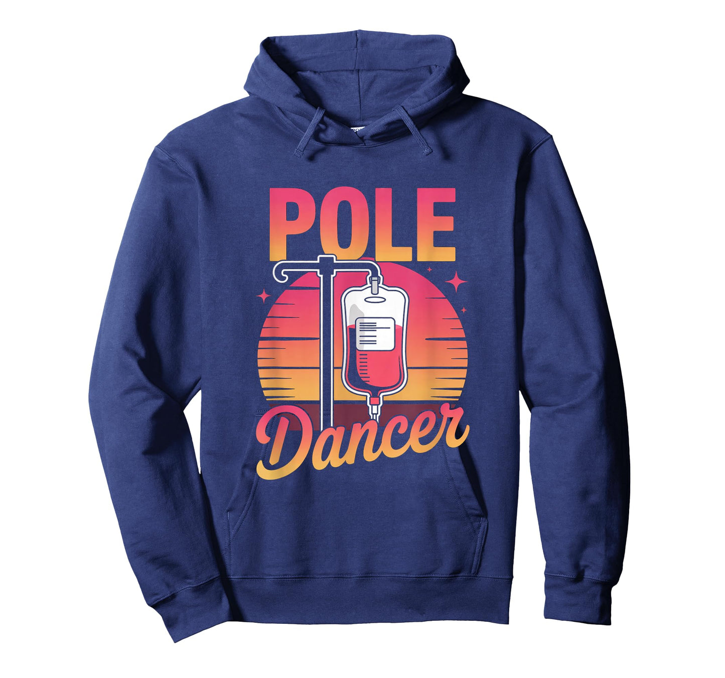 Funny Saying Pole Dancer Nurse Appreciation Joke Men Women T-Shirt