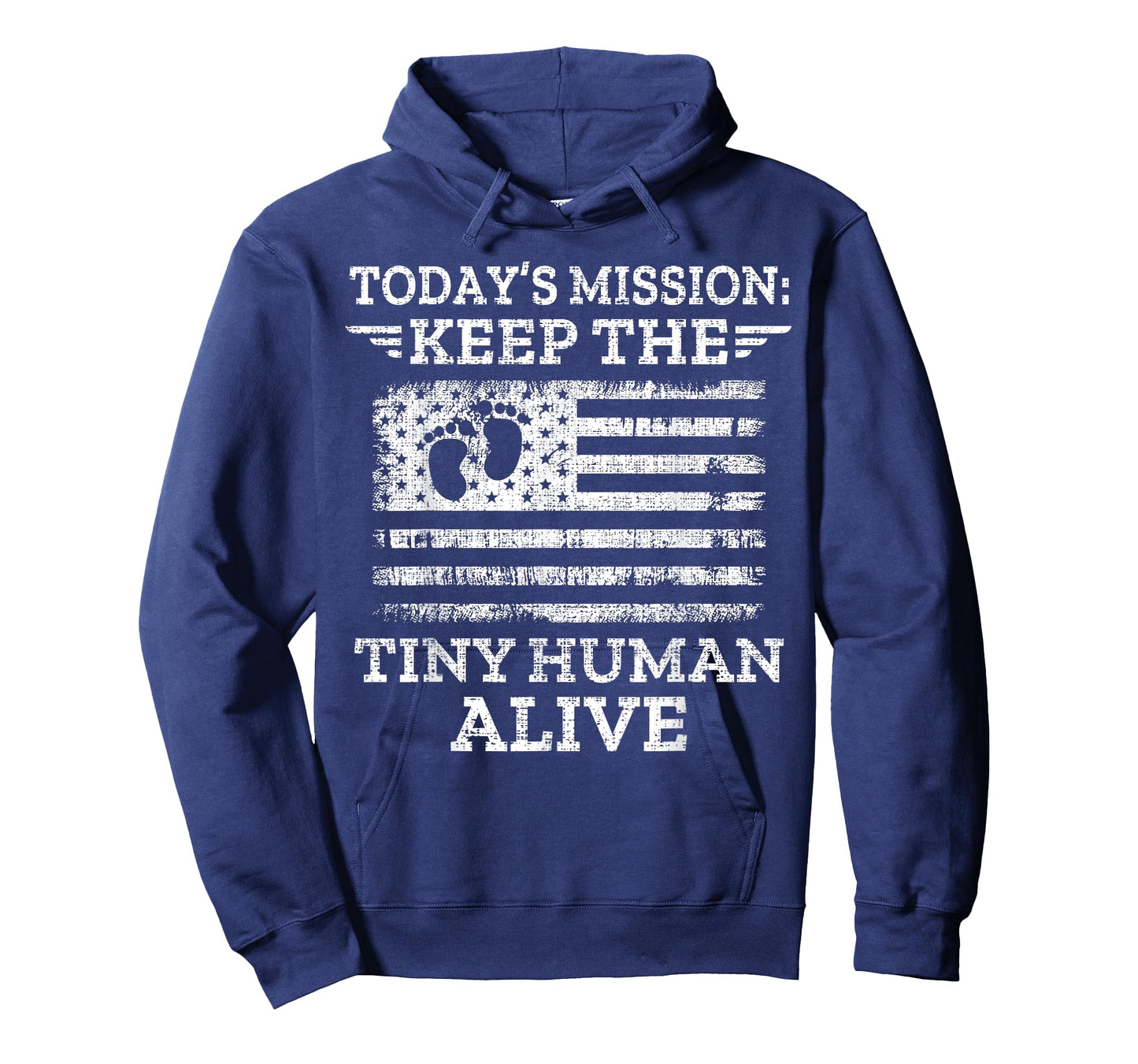 Today's Mission Keep The Tiny Human Alive T-Shirt