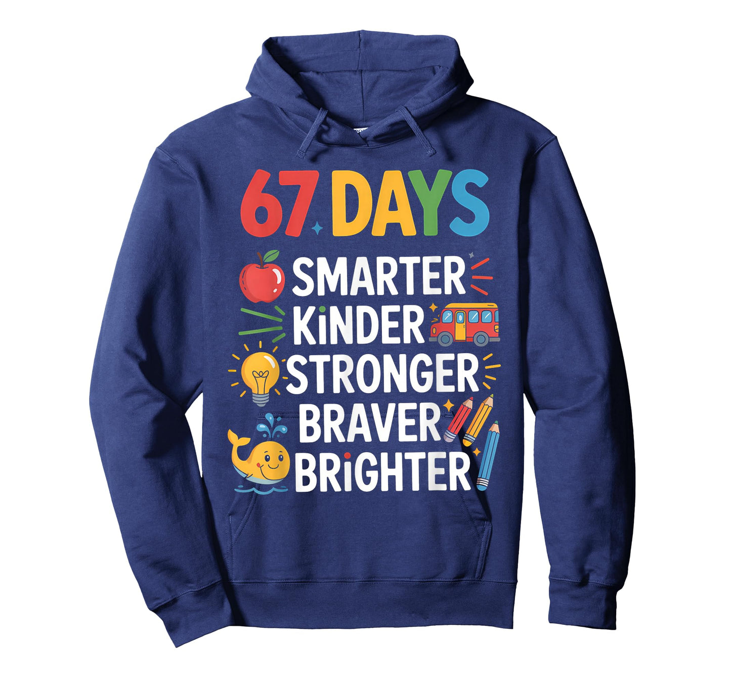 67 Days Smarter Kinder Stronger Braver Brighter T-Shirt