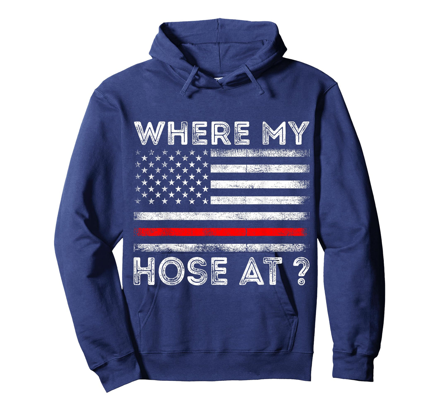 Where My Hose At Firefighter T-Shirt