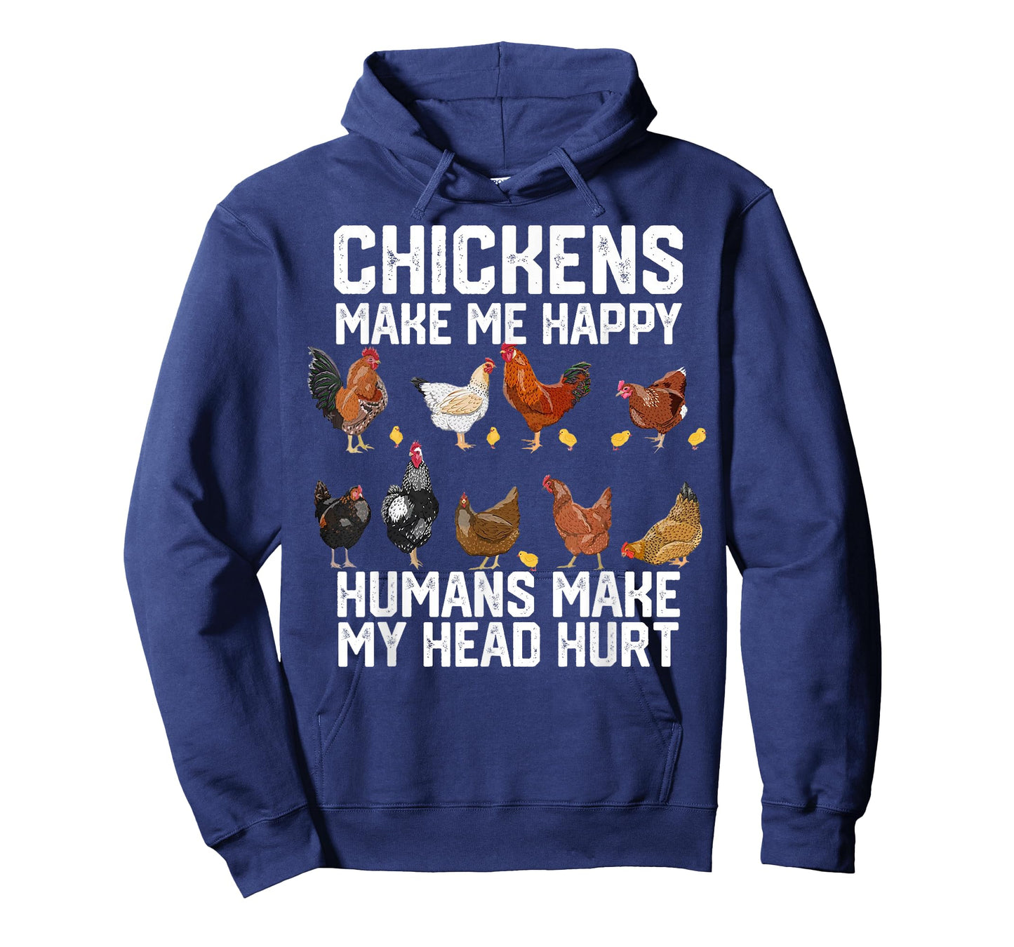 Chickens Make Me Happy Humans Make My Head Hurt T-Shirt