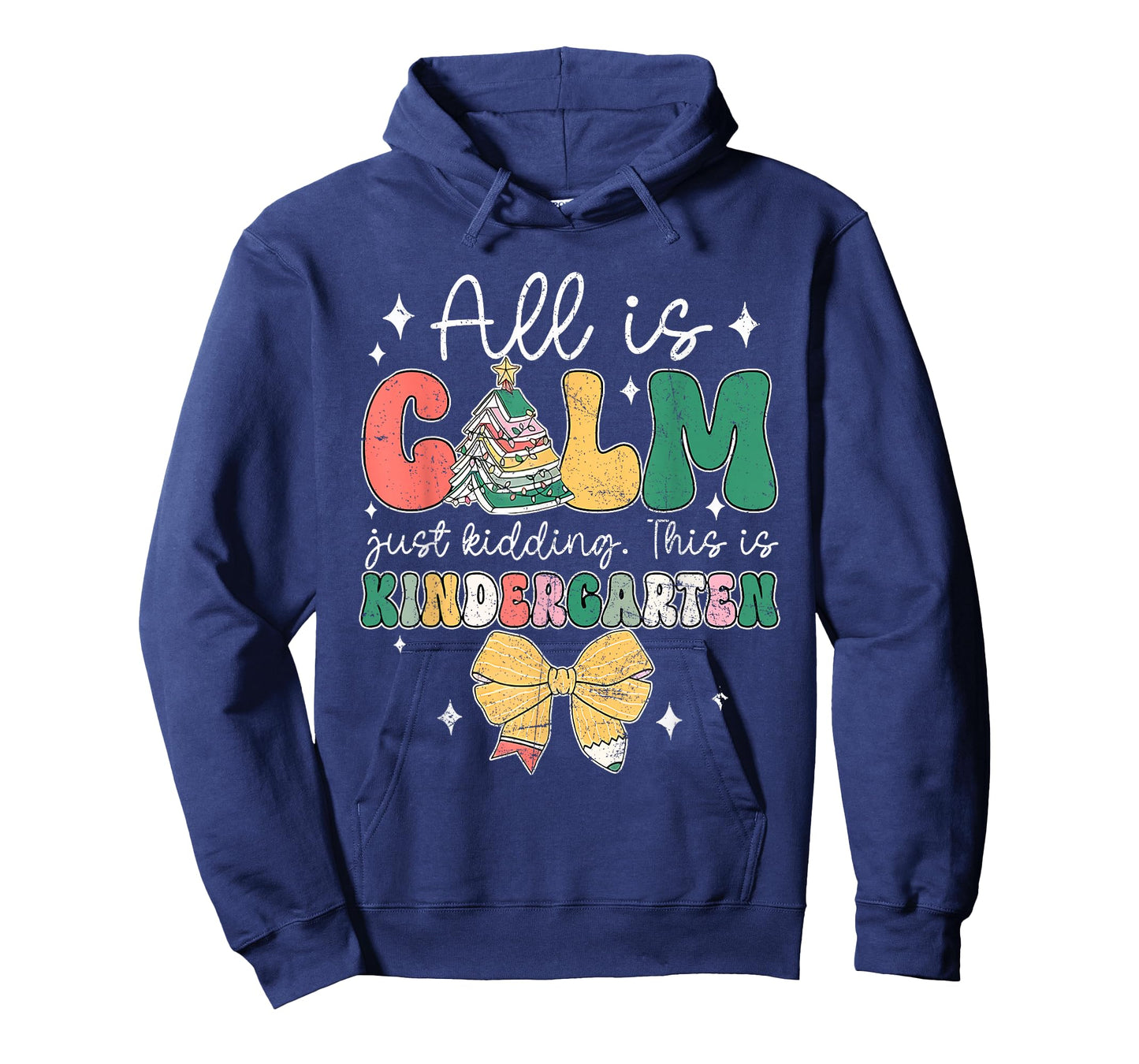 All Is Calm Just Kidding This Is Kindergarten Christmas T-Shirt