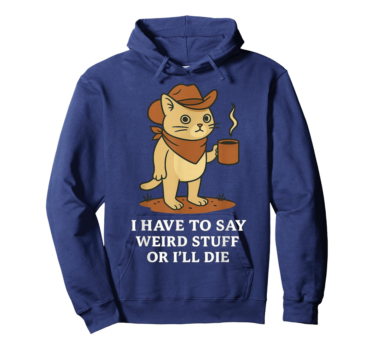 Funny Cowboy Cat Saying Weird Stuff Meme Humor Quote T-Shirt