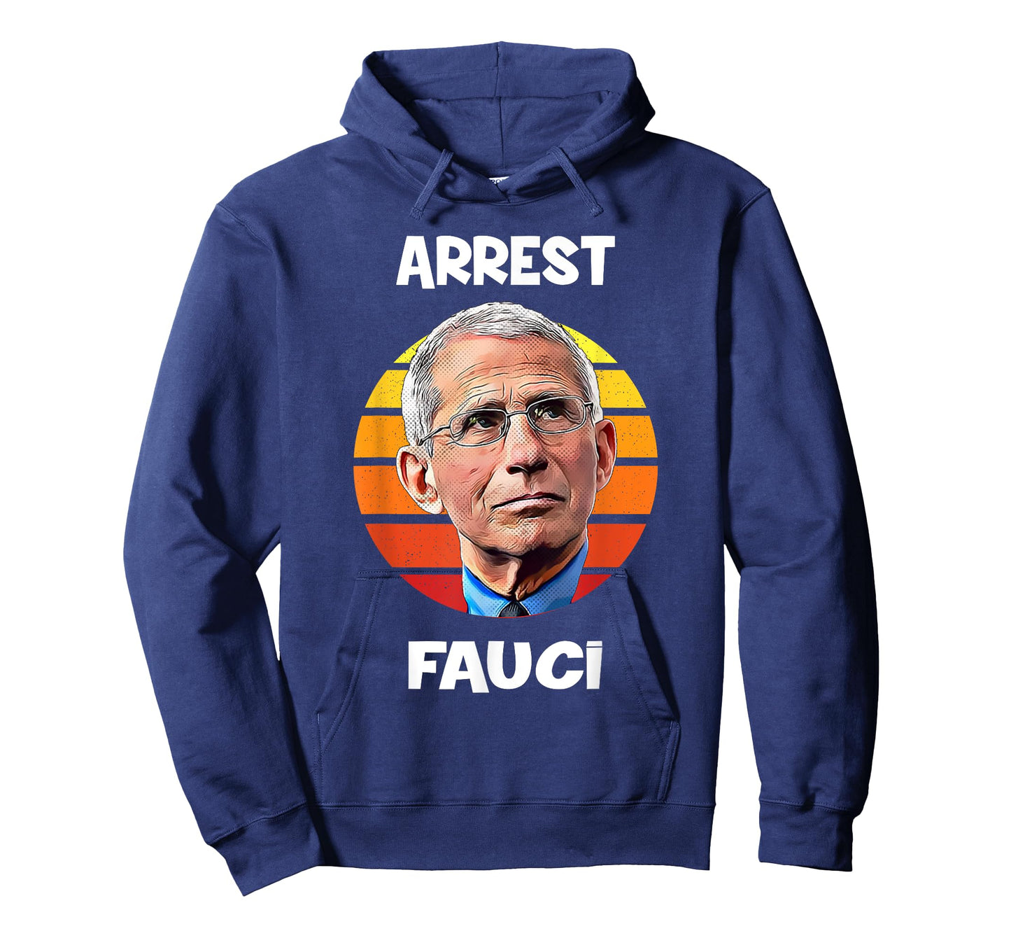 Arrest Fauci -Anti Fauci Patriotic Defund Dr Fauci prison T-Shirt