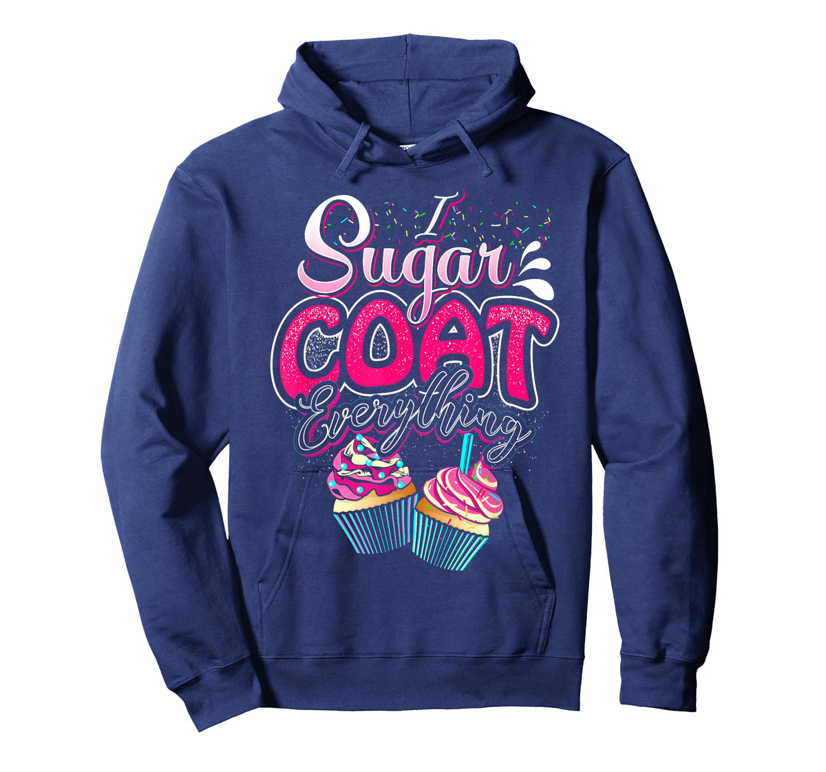 I Sugar Coat Everything Cupcake Art Cake Decorator Dessert T-Shirt