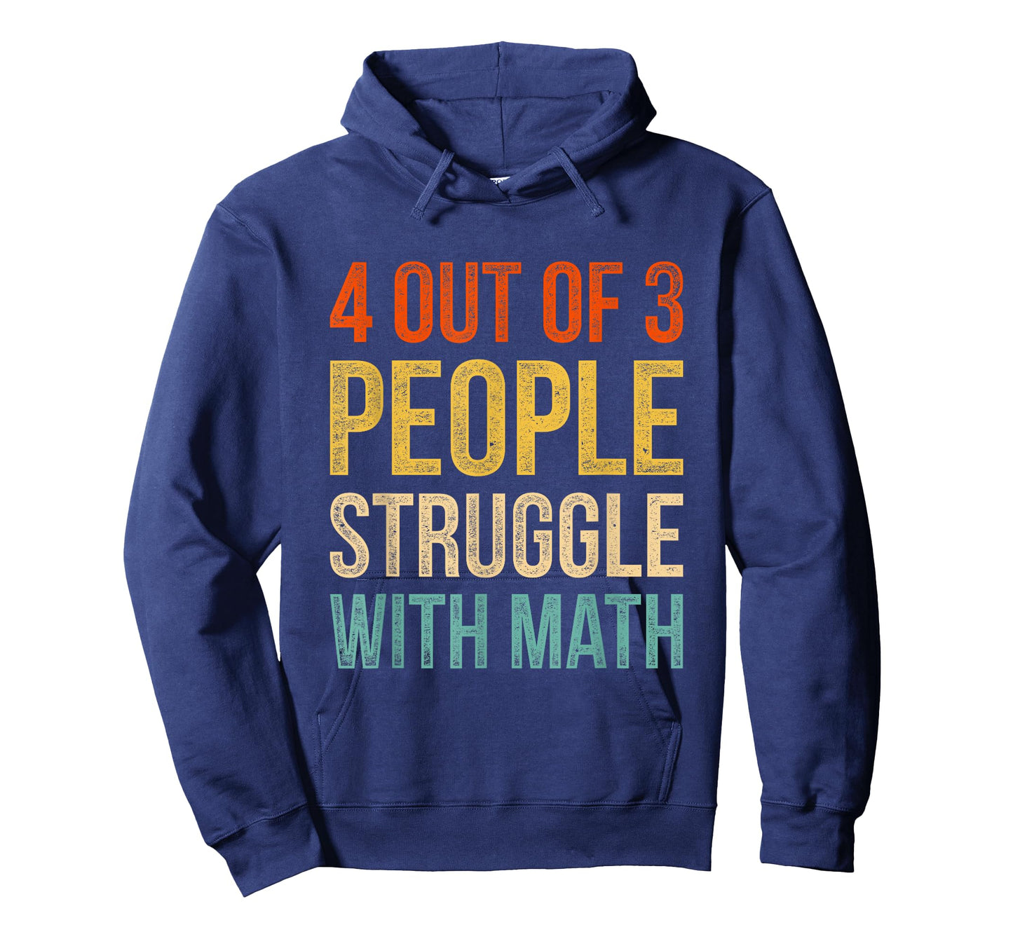 4 Out Of 3 People Struggle With Math T-Shirt